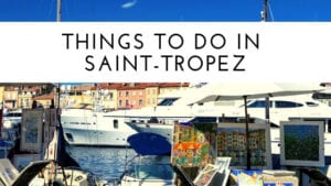 Things to do in Saint-Tropez Things to do in Saint-Tropez